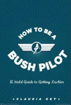 How to be a Bush Pilot