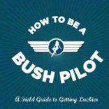 How to be a Bush Pilot